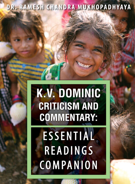 K.V. Dominic Criticism and Commentary, Ramesh Chandra Mukhopadhyaya