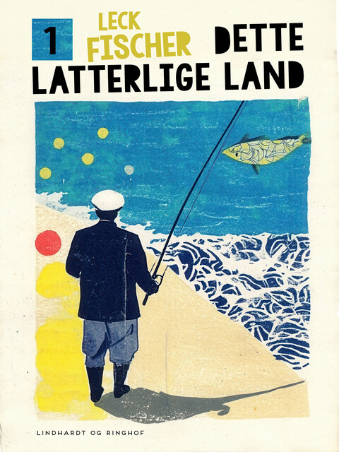 Dette latterlige land 1, Leck Fischer