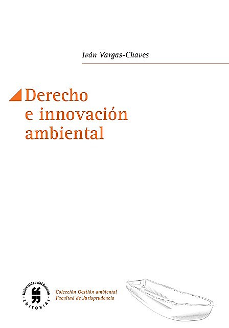 Derecho e innovación ambiental, Vargas-Chaves Iván