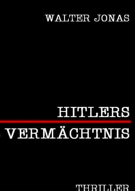 Hitlers Vermächtnis, Jonas Walter