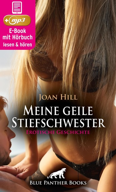 Meine geile Stiefschwester | Erotik Audio Story | Erotisches Hörbuch, Joan Hill