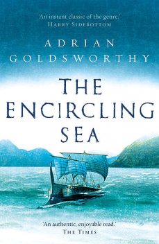The Encircling Sea, Adrian Goldsworthy