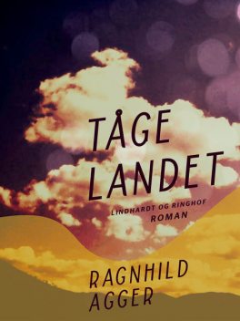Tågelandet, Ragnhild Agger