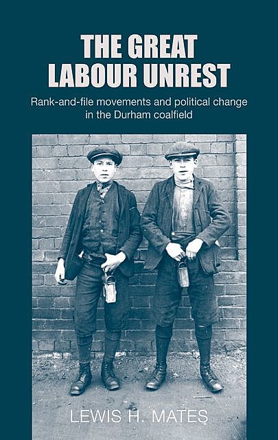 The Great Labour Unrest, Lewis Mates