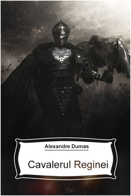 Cavalerul reginei, Alexandre Dumas
