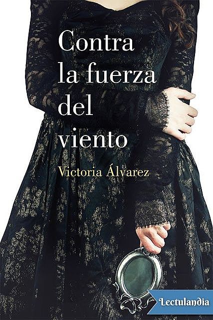 Contra la fuerza del viento, Victoria Álvarez