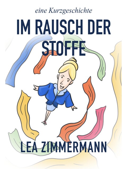 Im Rausch der Stoffe, Lea Zimmermann