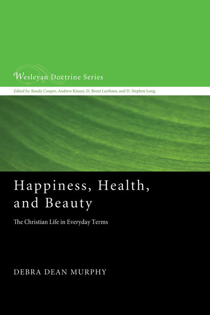 Happiness, Health, and Beauty, Debra Dean Murphy