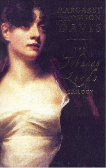 The Tobacco Lords Trilogy, Margaret Thomson Davis