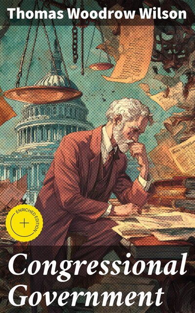 Congressional Government, Thomas Wilson