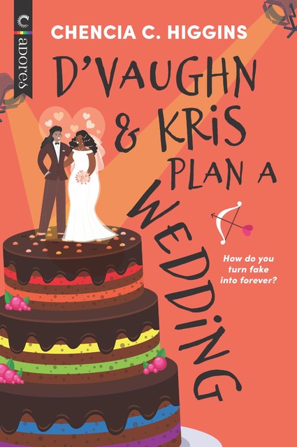 D’Vaughn and Kris Plan a Wedding, Chencia C. Higgins
