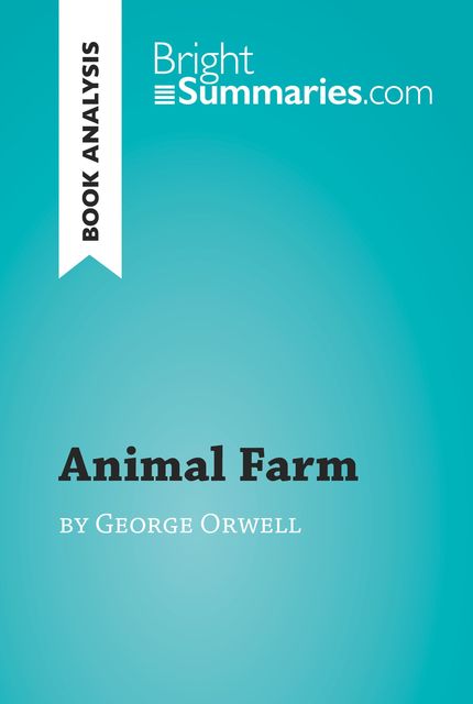 Book Analysis: Animal Farm by George Orwell, Maël Tailler