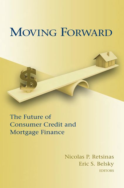 Moving Forward, Eric S. Belsky, Nicolas P. Retsinas
