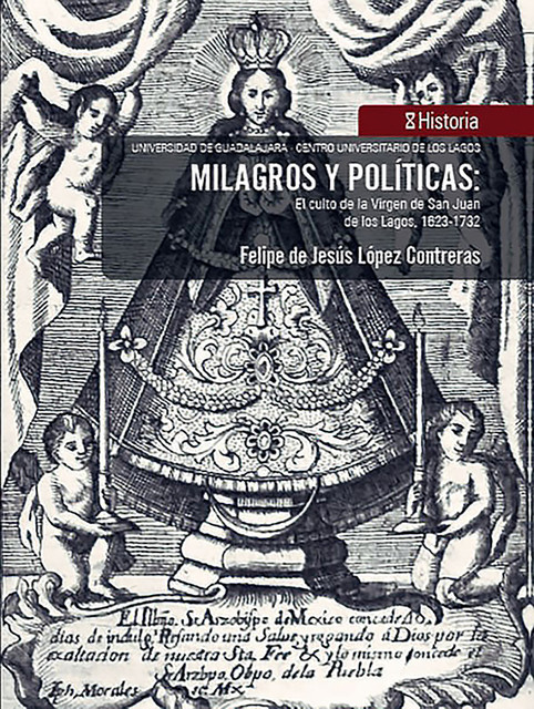 Milagros y políticas, Felipe de Jesús López Contreras