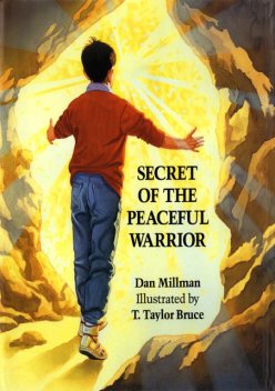 Secret of the Peaceful Warrior, Dan Millman
