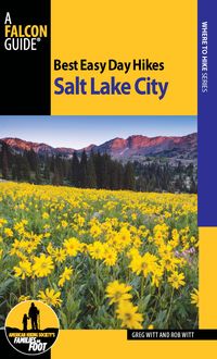 Best Easy Day Hikes Salt Lake City, Greg Witt, Rob Witt