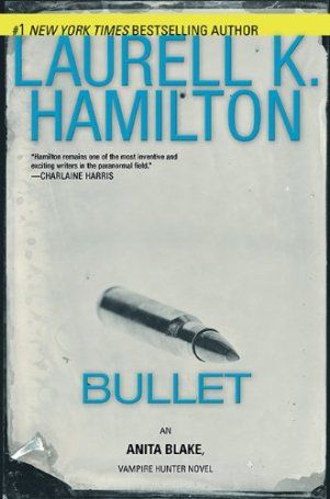 Bullet, Laurell Hamilton