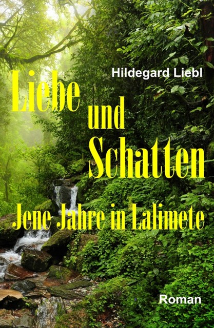 Liebe und Schatten, Hildegard Liebl