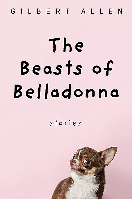 The Beasts of Belladonna, Gilbert Allen