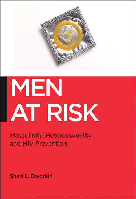 Men at Risk, Shari L.Dworkin