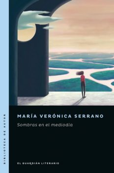 Sombras en el mediodía, María Serrano