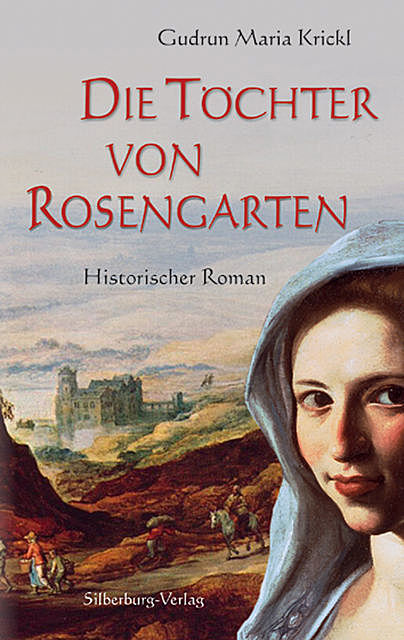 Die Töchter von Rosengarten, Gudrun Maria Krickl