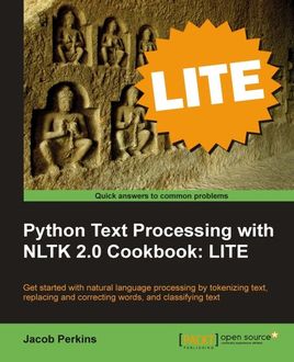 Python Text Processing with NLTK 2.0 Cookbook: LITE, Jacob Perkins