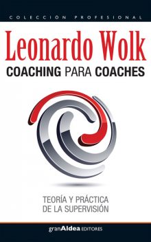 Coaching para coaches, Leonardo Wolk