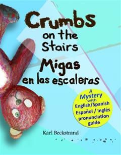 Crumbs on the Stairs – Migas en las escaleras, Karl Beckstrand