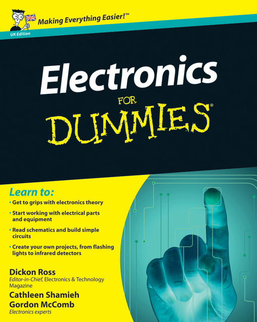 Electronics For Dummies, Cathleen Shamieh, Gordon McComb, Dickon Ross