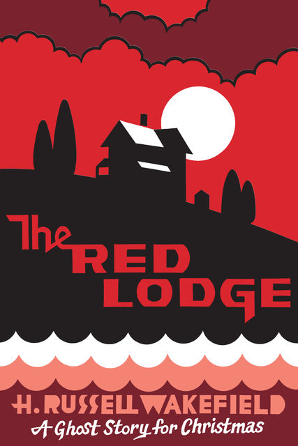 The Red Lodge, H.R. Wakefield