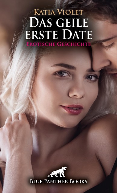 Das geile erste Date | Erotische Geschichte, Katia Violet