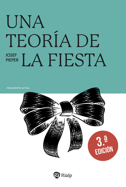 Una teoría de la fiesta, Josef Pieper
