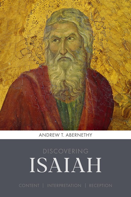 Discovering Isaiah, Andrew Abernethy
