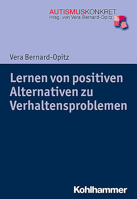 Lernen von positiven Alternativen zu Verhaltensproblemen, Vera Bernard-Opitz