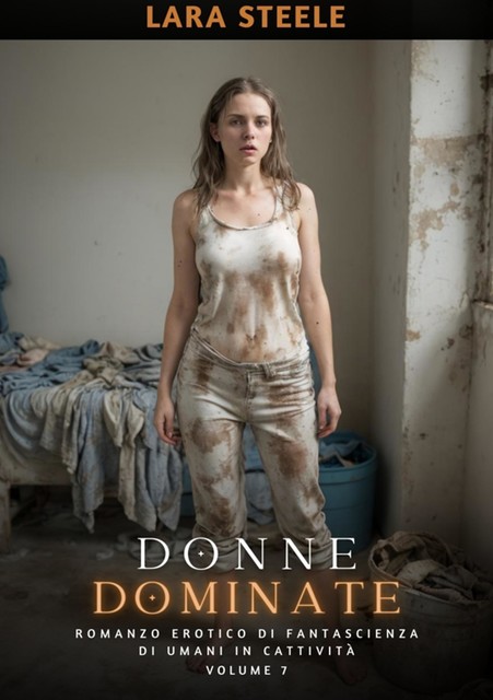 Donne Dominate, Lara Steele