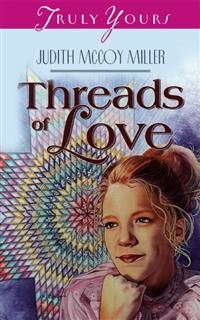 Threads Of Love, Judith Mccoy Miller