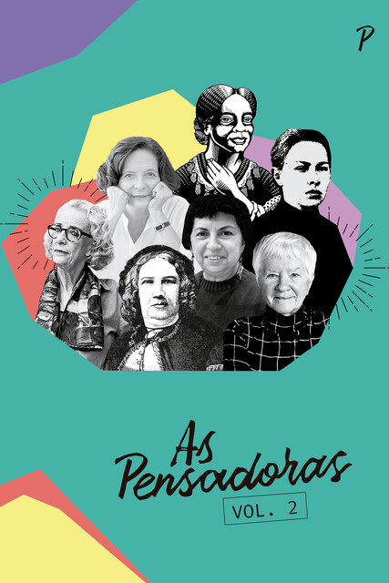 As Pensadoras, Fernanda Miranda, Rita de Cássia Fraga Machado, Drica Madeira, Jocelin Martínez, Maria Helena Sousa, Marina Costin Fuser, Patrícia Guimarães Gil, Samantha Lodi