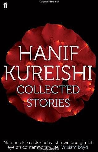 Collected Stories. Hanif Kureishi, Hanif Kureishi
