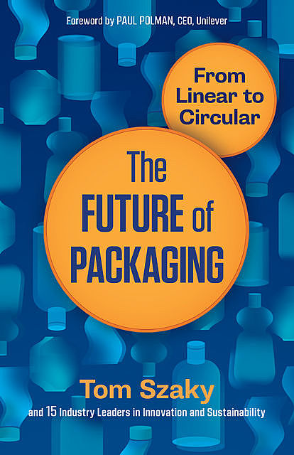 The Future of Packaging, Tom Szaky