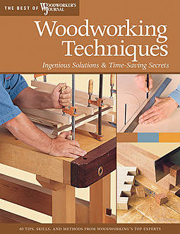 Woodworking Techniques, Woodworker’s Journal