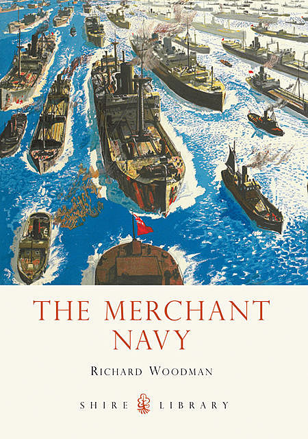 The Merchant Navy, Richard Woodman
