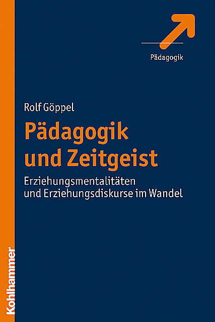 Pädagogik und Zeitgeist, Rolf Göppel
