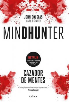 Mindhunter. Cazador de mentes, John Douglas, Mark Olshaker