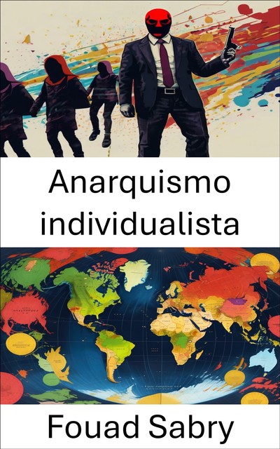 Anarquismo individualista, Fouad Sabry