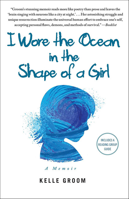 I Wore the Ocean in the Shape of a Girl, Kelle Groom