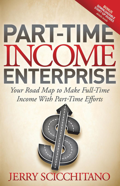 Part-Time Income Enterprise, Jerry Scicchitano