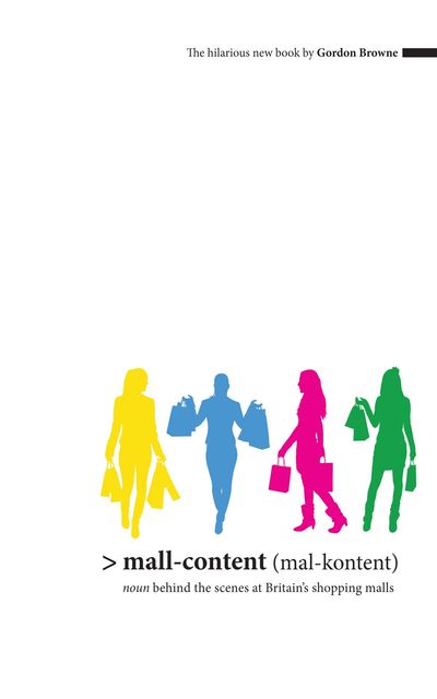 Mall-Content (mal-content), Gordon Browne