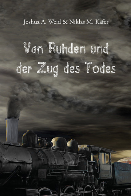 Van Ruhden und der Zug des Todes, Joshua A. Weid