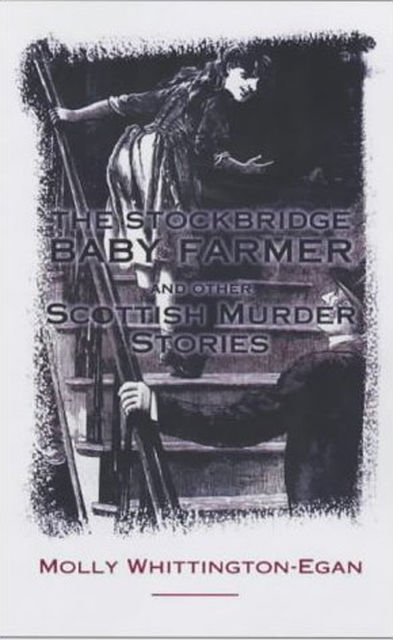 The Stockbridge Baby Farmer, Molly Whittington-Egan